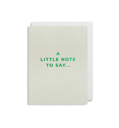 Card - A Little Note To Say....