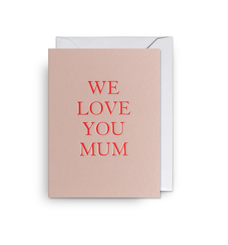 Card - We Love You Mum