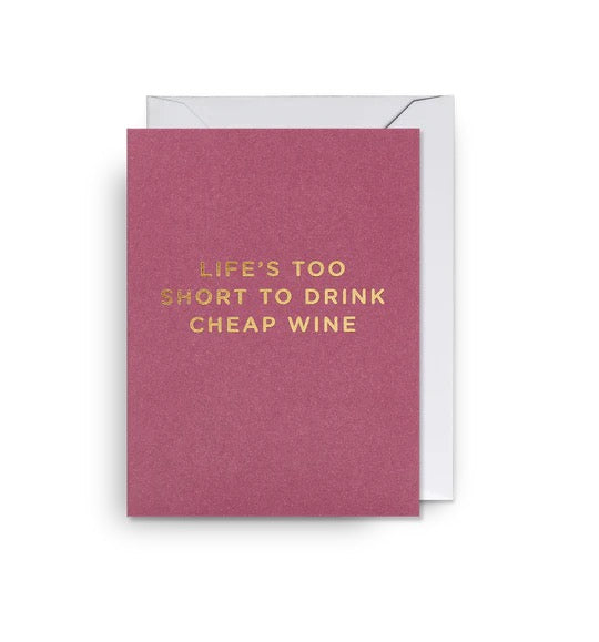 Card - life's Too Short.....