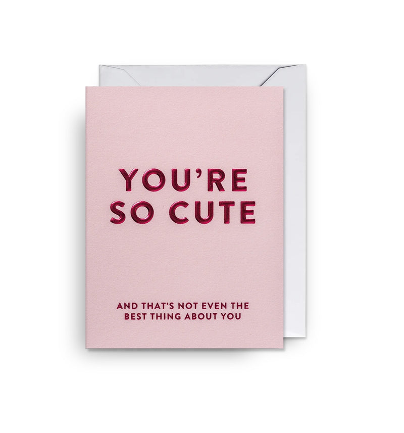 Card - You Are So Cute