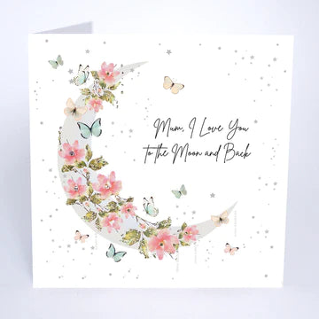 Card -  Mum, Love You To The Moon and Back