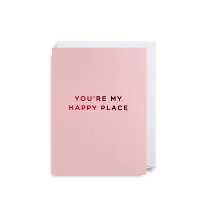 Card - You Are My Happy Place