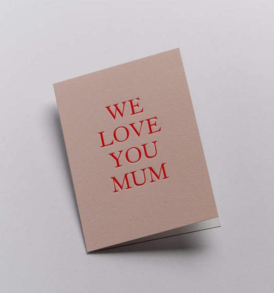 Card - We Love You Mum