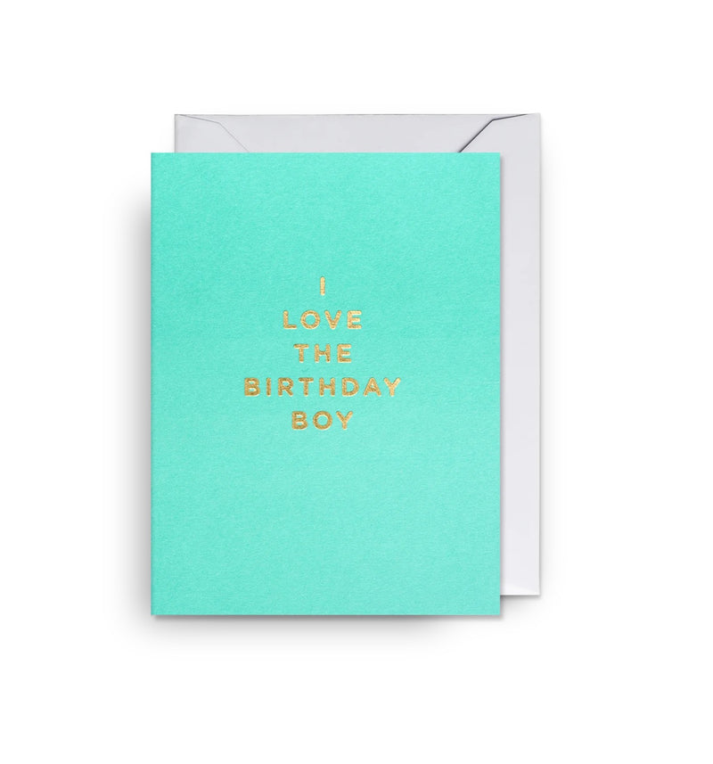 Card - I Love The Birthday Boy
