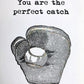 Greeting Card - Perfect Catch