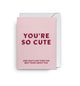 Card - You Are So Cute